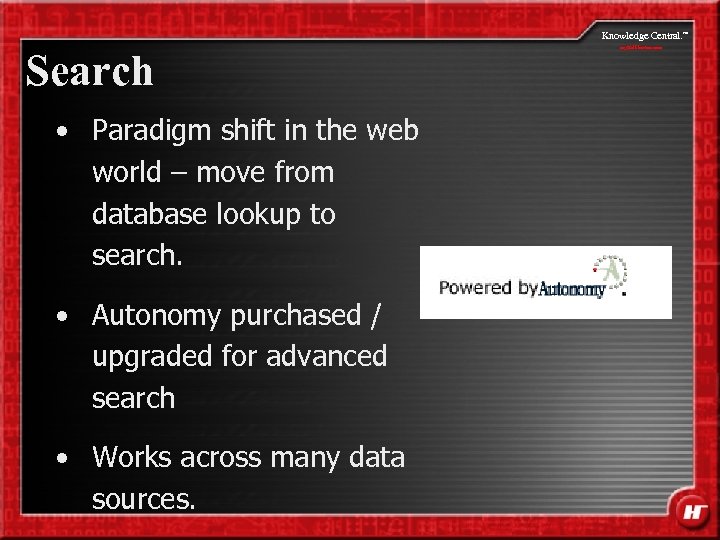 Knowledge Central. Search • Paradigm shift in the web world – move from database