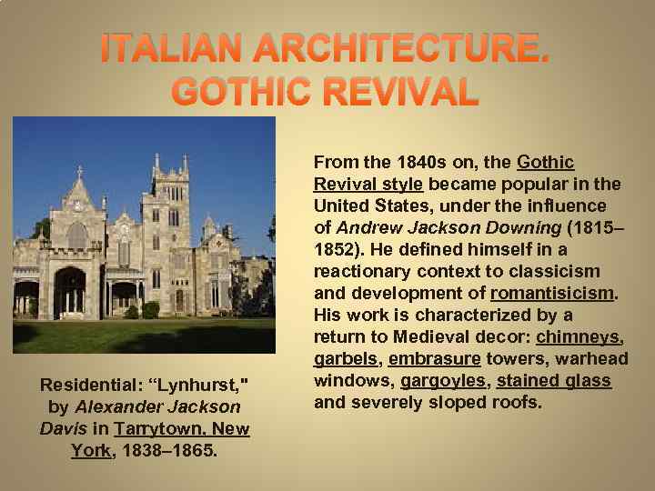 ITALIAN ARCHITECTURE. GOTHIC REVIVAL Residential: “Lynhurst, 