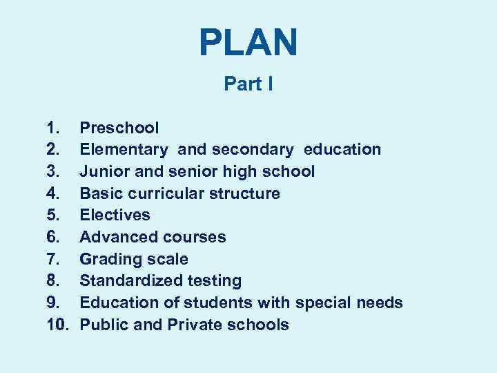 PLAN Part I 1. 2. 3. 4. 5. 6. 7. 8. 9. 10. Preschool