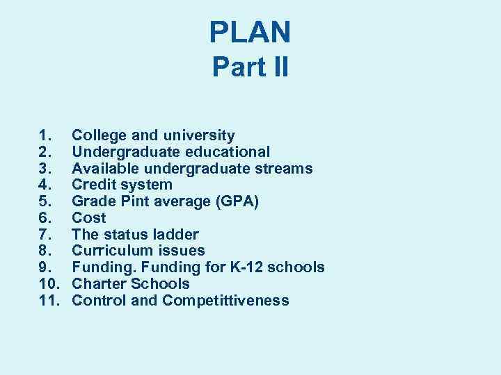 PLAN Part II 1. 2. 3. 4. 5. 6. 7. 8. 9. 10. 11.