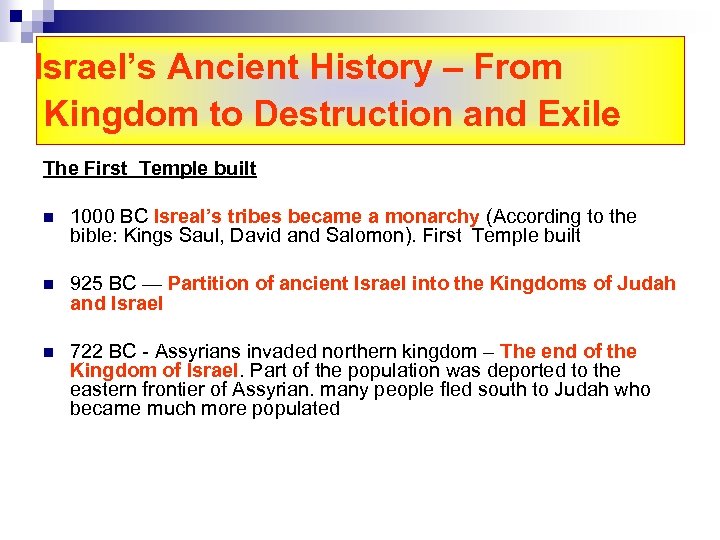 Israel’s Ancient History – From Kingdom to Destruction and Exile The First Temple built