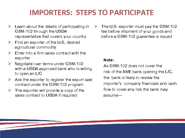 IMPORTERS: STEPS TO PARTICIPATE Ø Learn about the details of participating in Ø The