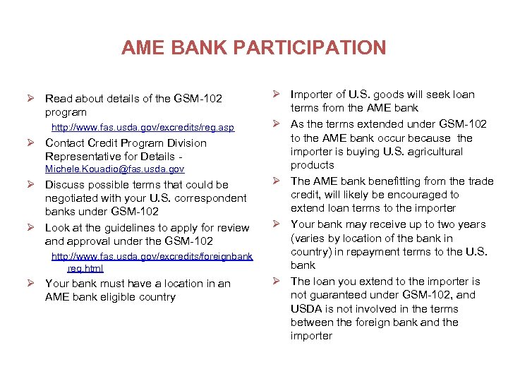 AME BANK PARTICIPATION Ø Read about details of the GSM-102 program http: //www. fas.