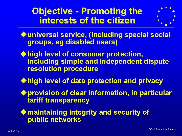 Objective - Promoting the interests of the citizen u universal service, (including special social