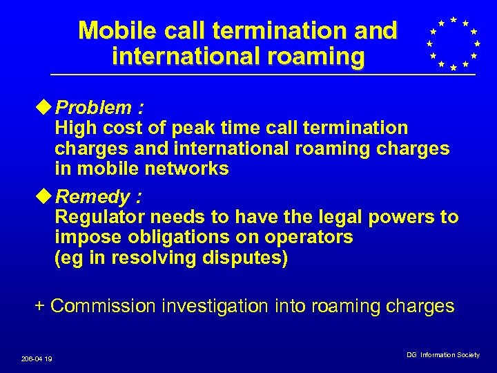 Mobile call termination and international roaming u Problem : High cost of peak time