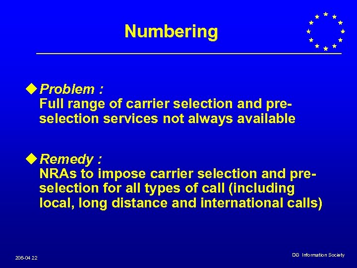 Numbering u Problem : Full range of carrier selection and preselection services not always