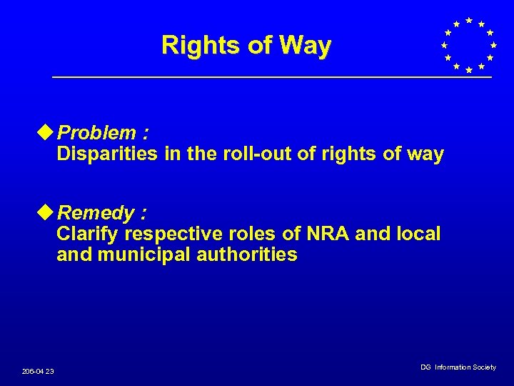 Rights of Way u Problem : Disparities in the roll-out of rights of way