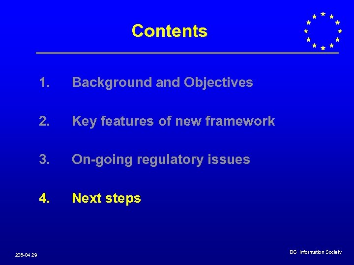 Contents 1. 2. Key features of new framework 3. On-going regulatory issues 4. 206