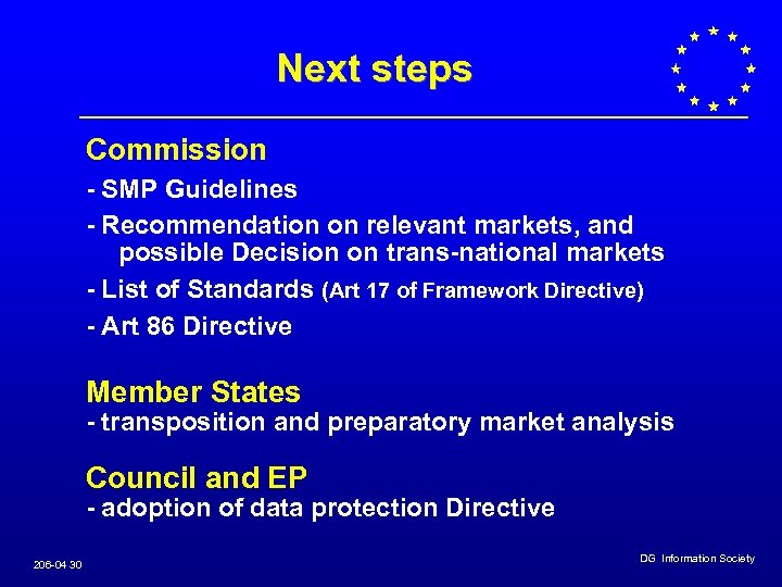 Next steps Commission - SMP Guidelines - Recommendation on relevant markets, and possible Decision