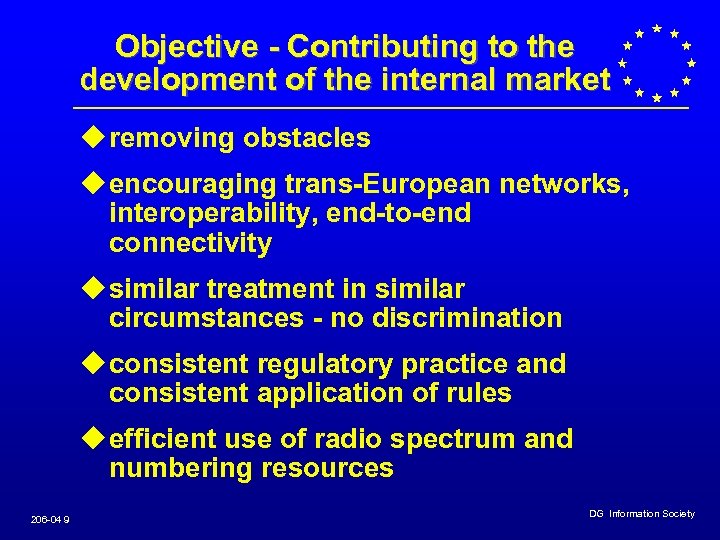 Objective - Contributing to the development of the internal market u removing obstacles u