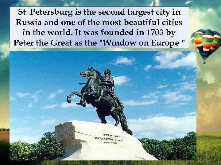 St. Petersburg is the second largest city in Russia and one of the most