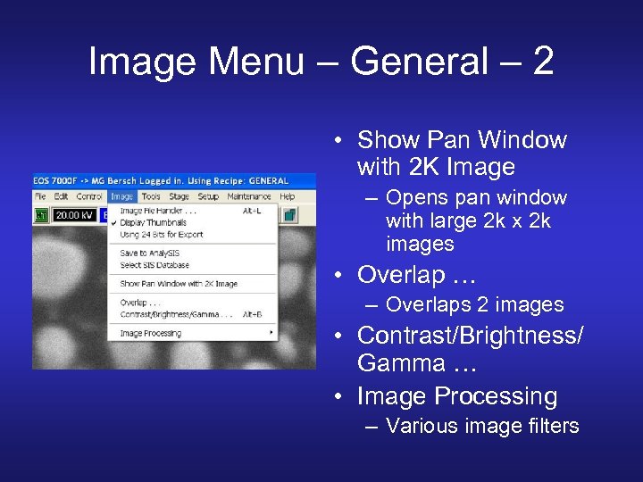 Image Menu – General – 2 • Show Pan Window with 2 K Image