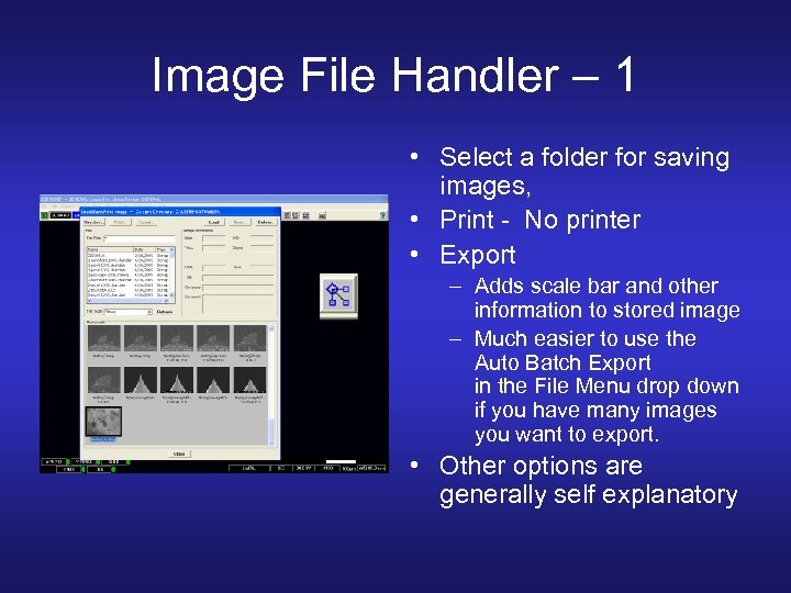 Image File Handler – 1 • Select a folder for saving images, • Print