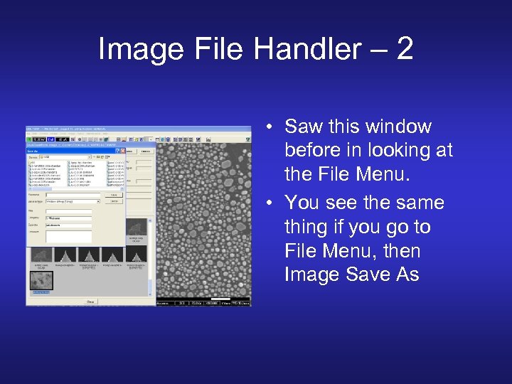 Image File Handler – 2 • Saw this window before in looking at the