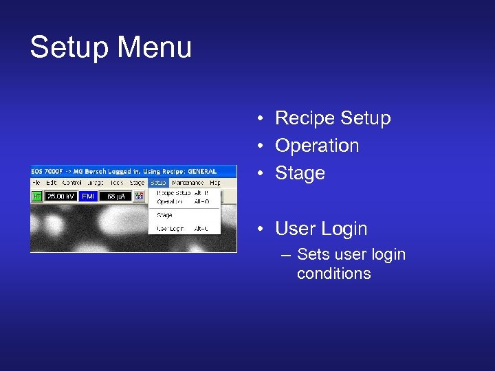 Setup Menu • Recipe Setup • Operation • Stage • User Login – Sets