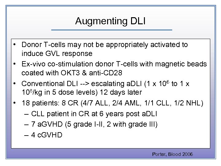 Augmenting DLI • Donor T-cells may not be appropriately activated to induce GVL response