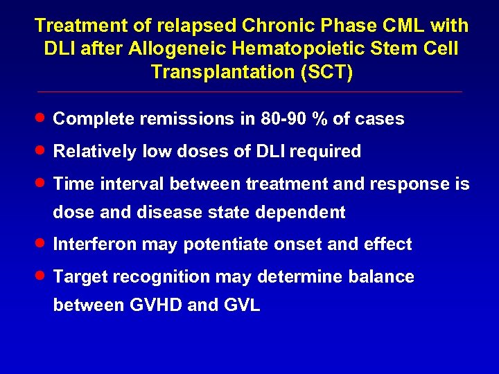 Treatment of relapsed Chronic Phase CML with DLI after Allogeneic Hematopoietic Stem Cell Transplantation