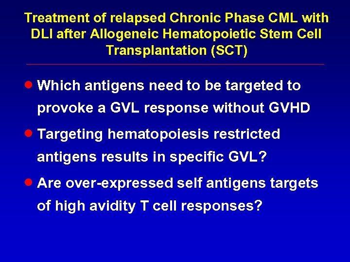 Treatment of relapsed Chronic Phase CML with DLI after Allogeneic Hematopoietic Stem Cell Transplantation