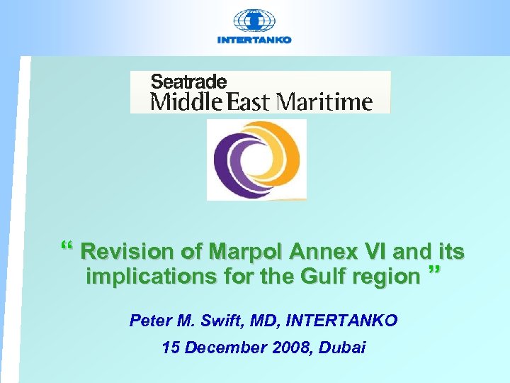 “ Revision of Marpol Annex VI and its implications for the Gulf region ”