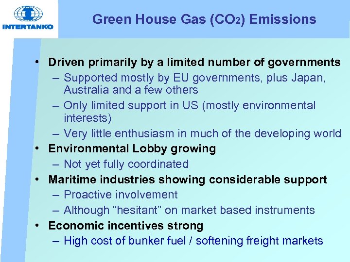 Green House Gas (CO 2) Emissions • Driven primarily by a limited number of