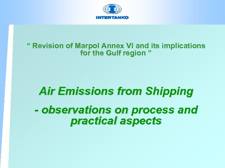 “ Revision of Marpol Annex VI and its implications for the Gulf region ”