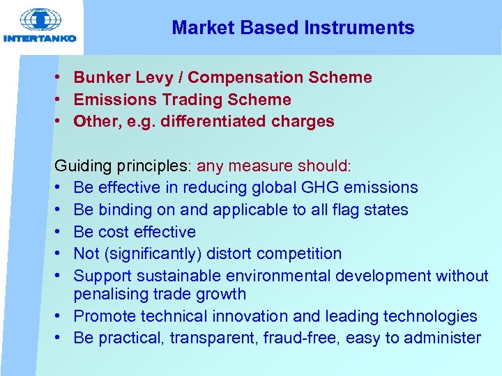 Market Based Instruments • Bunker Levy / Compensation Scheme • Emissions Trading Scheme •