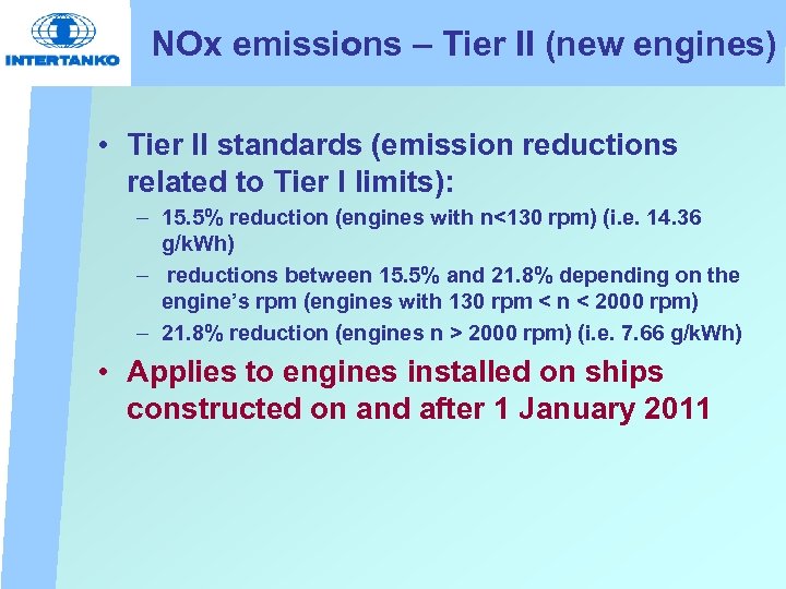 NOx emissions – Tier II (new engines) • Tier II standards (emission reductions related