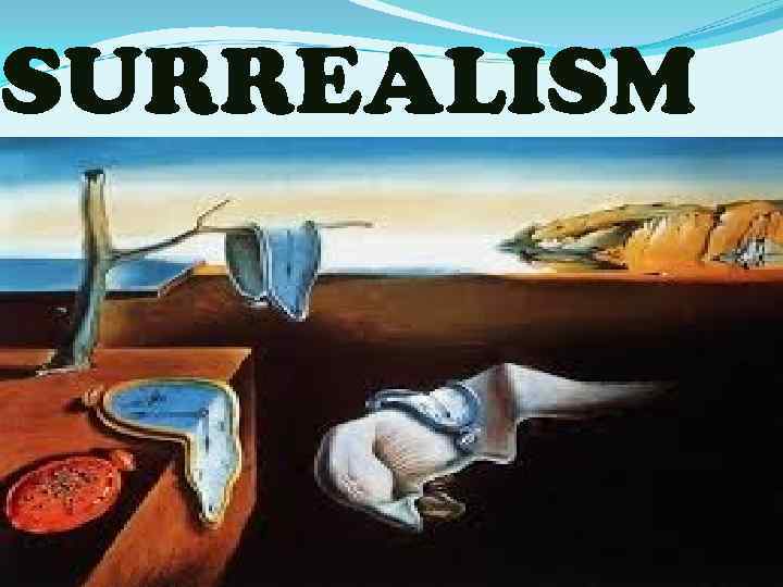 SURREALISM 