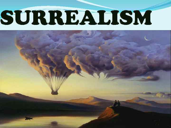 SURREALISM 