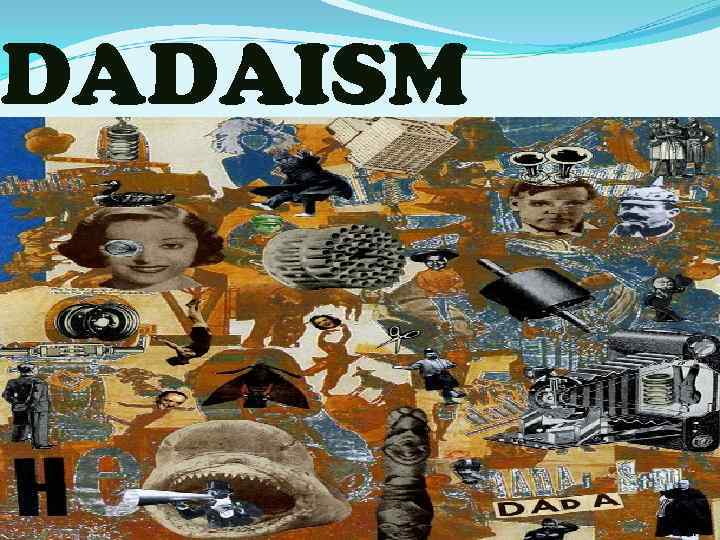 DADAISM 
