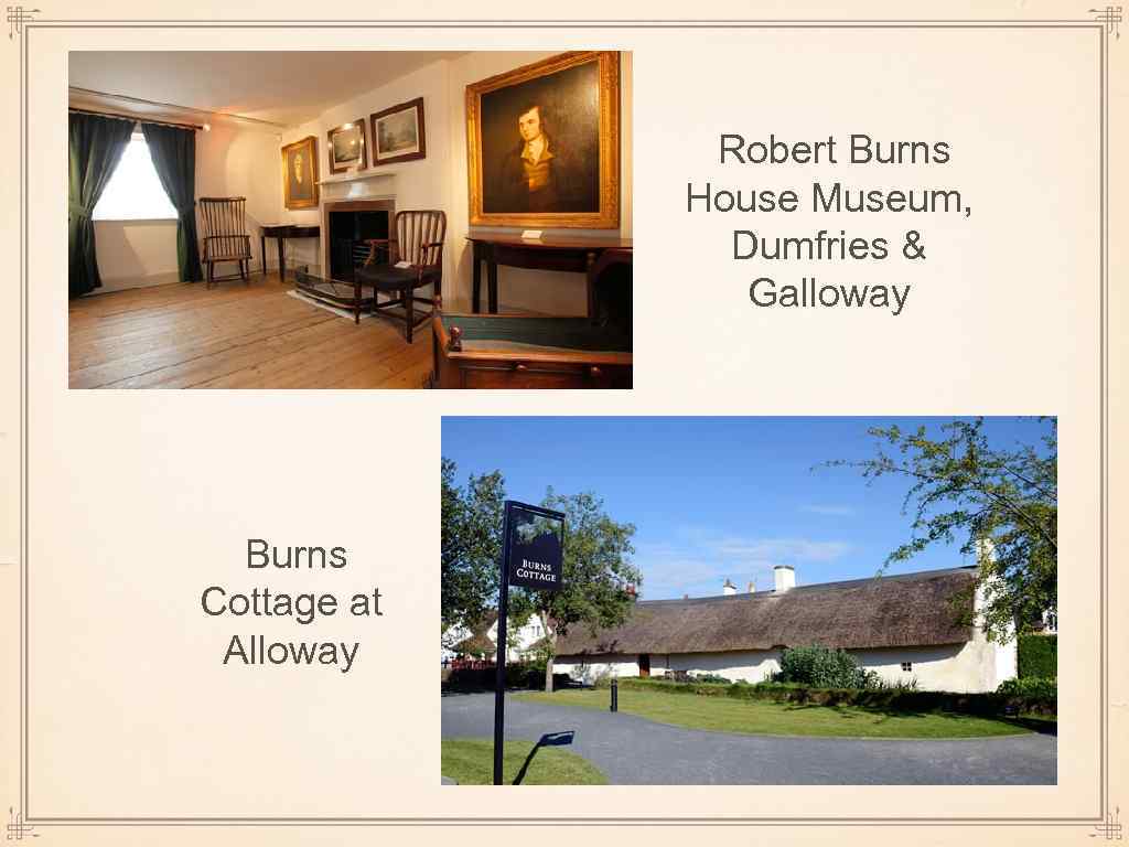 Robert Burns House Museum, Dumfries & Galloway Burns Cottage at Alloway 