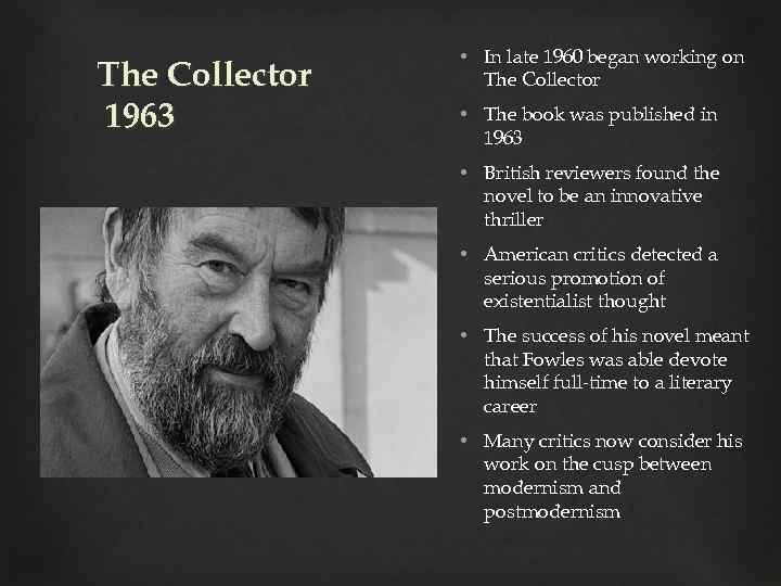 The Collector 1963 • In late 1960 began working on The Collector • The