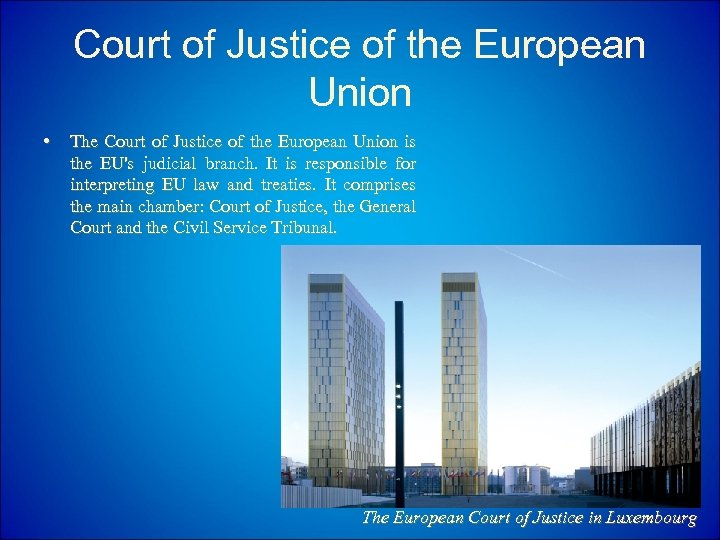 Court of Justice of the European Union • The Court of Justice of the