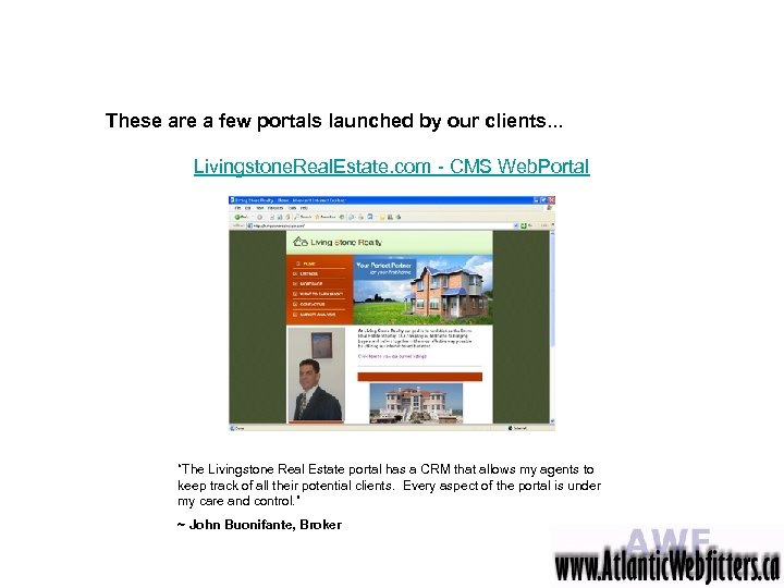 These are a few portals launched by our clients. . . Livingstone. Real. Estate.