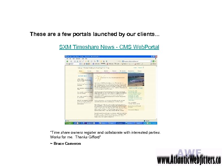 These are a few portals launched by our clients. . . SXM Timeshare News