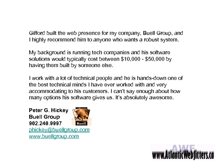 Gifford built the web presence for my company, Buell Group, and I highly recommend