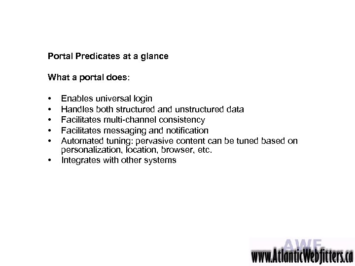 Portal Predicates at a glance What a portal does: • • • Enables universal