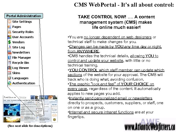 CMS Web. Portal - It’s all about control: Portal Administration TAKE CONTROL NOW! ….