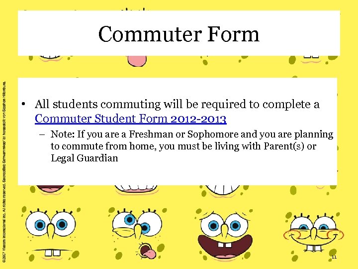 Commuter Form • All students commuting will be required to complete a Commuter Student