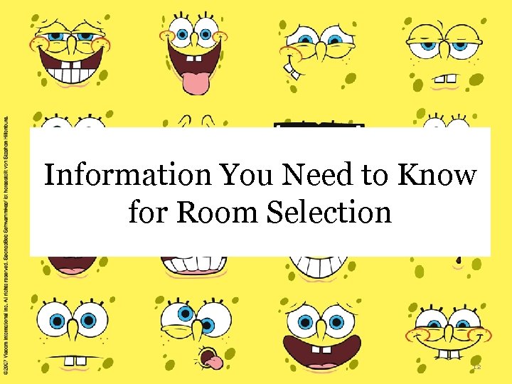 Information You Need to Know for Room Selection 12 