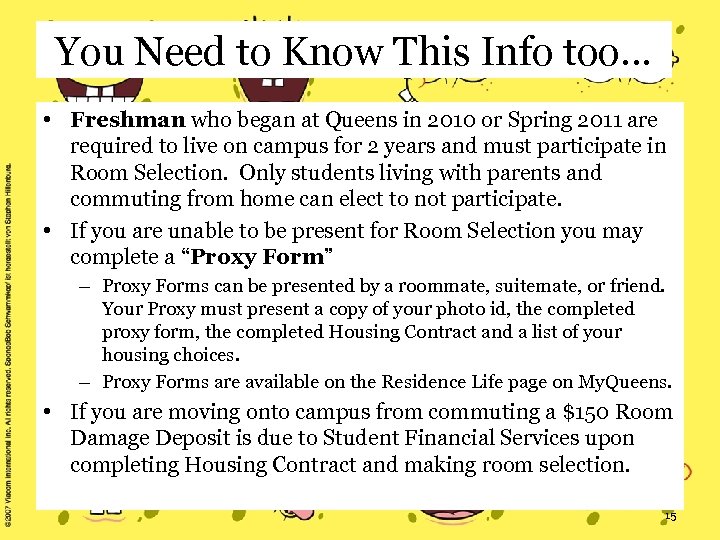 You Need to Know This Info too… • Freshman who began at Queens in