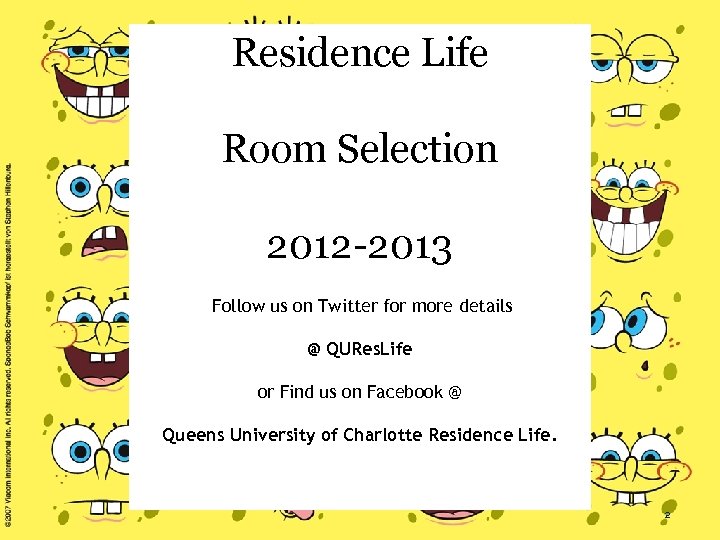 Residence Life Room Selection 2012 -2013 Follow us on Twitter for more details @