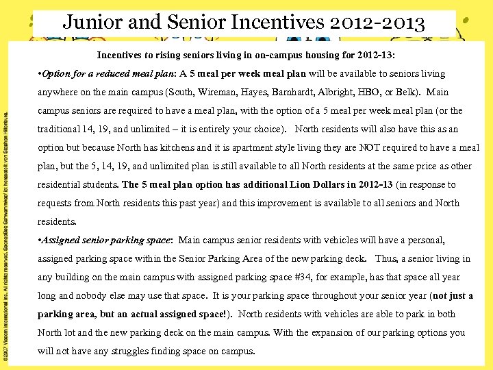 Junior and Senior Incentives 2012 -2013 Incentives to rising seniors living in on-campus housing