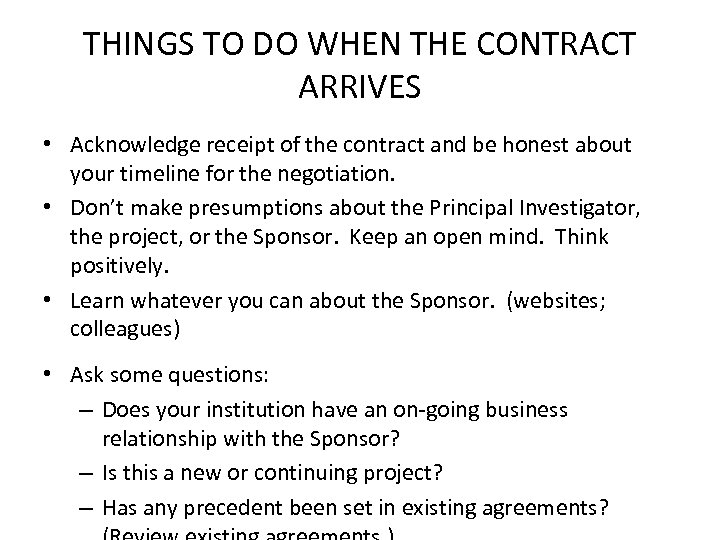 THINGS TO DO WHEN THE CONTRACT ARRIVES • Acknowledge receipt of the contract and