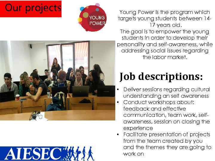 Our projects Young Power is the program which targets young students between 1417 years