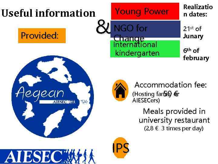 Useful information Provided: Young Power & NGO for Change International kindergarten Realizatio n dates: