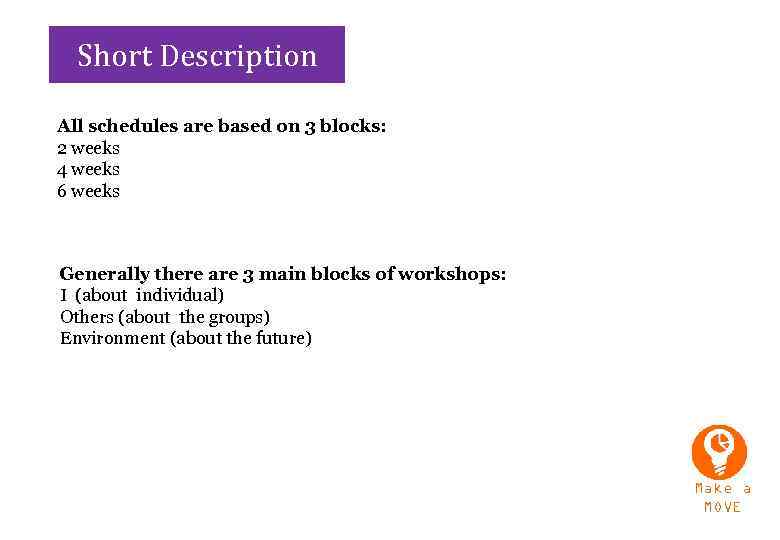 Short Description All schedules are based on 3 blocks: 2 weeks 4 weeks 6