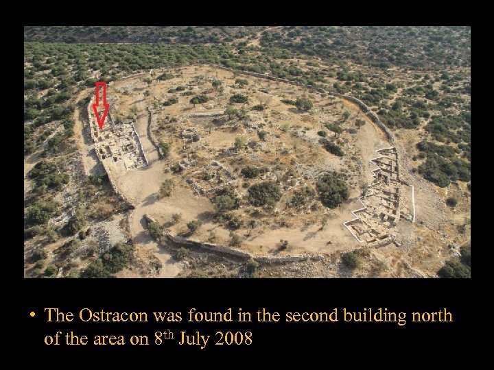  • The Ostracon was found in the second building north of the area