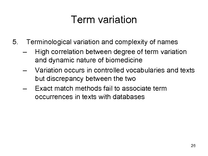 Term variation 5. Terminological variation and complexity of names – High correlation between degree