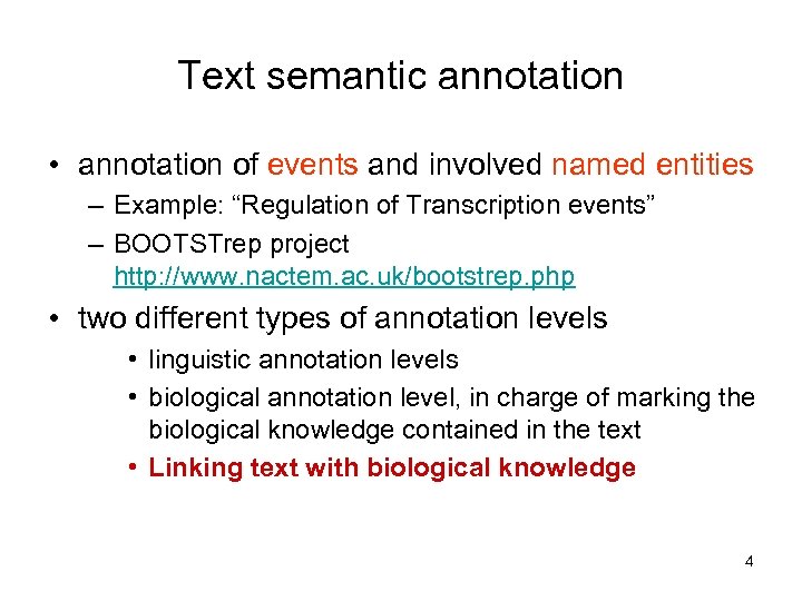 Text semantic annotation • annotation of events and involved named entities – Example: “Regulation